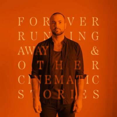 Forever Running Away & Other Cinematic Stories
