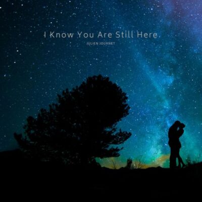 I Know You Are Still Here