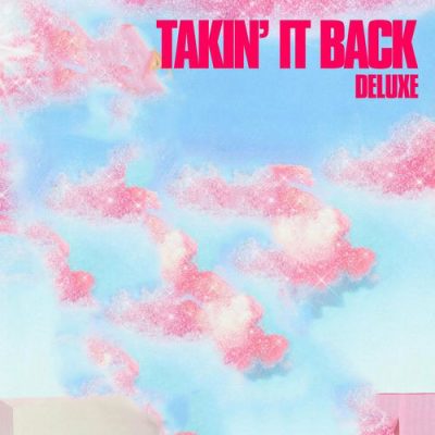 Takin' It Back (Deluxe)