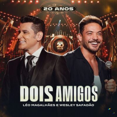Dois Amigos (20 Anos) (Ao Vivo)