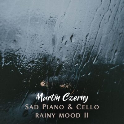 Sad Piano & Cello II (Rainy Mood
