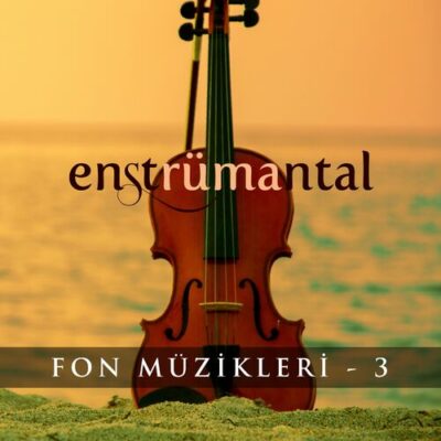 Enstrümantal Fon Müzikleri - 3