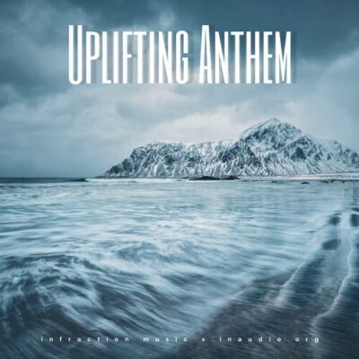 Uplifting Anthem