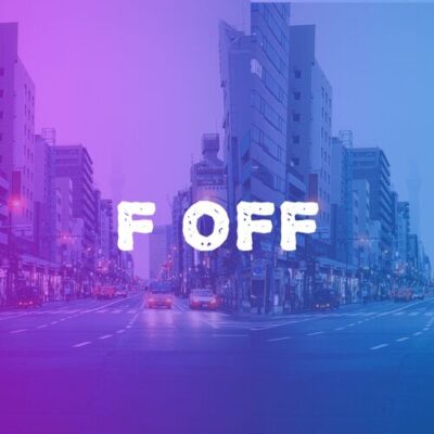 F Off