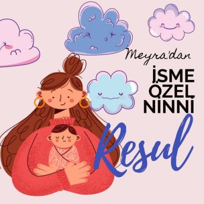 Resul İsmine Özel Ninni