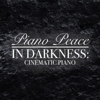In Darkness: Cinematic Piano