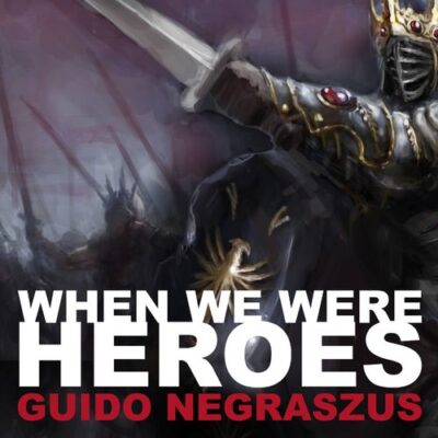 When We Were Heroes