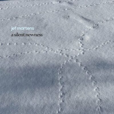 A Silent Newness