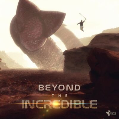 Beyond the Incredible