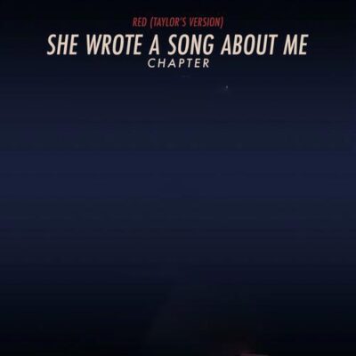 Red (Taylor’s Version): She Wrote A Song About Me Chapter