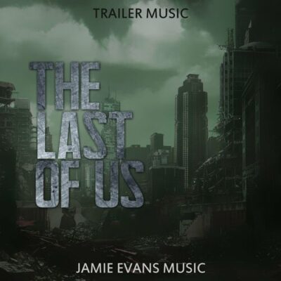The Last of Us Season One - Trailer Music (Epic Version)