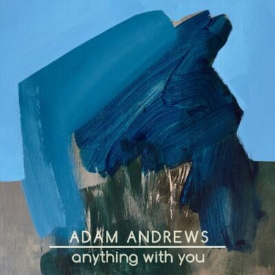 Anything with You